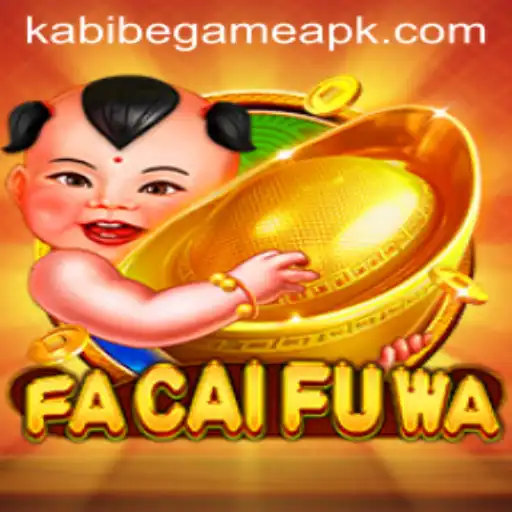 Exploring the Exciting World of FaCaiFuWa: A Kabibe Game Special